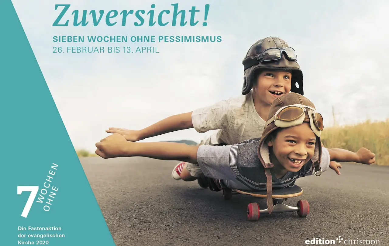 Die Fastenaktion der Evangelischen Kirche in Deutschland 2020 steht unter dem Motto: „Zuversicht! Sieben Wochen ohne Pessimismus“